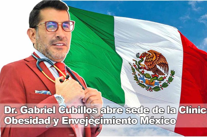Dr Cubillos abre sede Clínica Obesidad y Envejecimiento en México